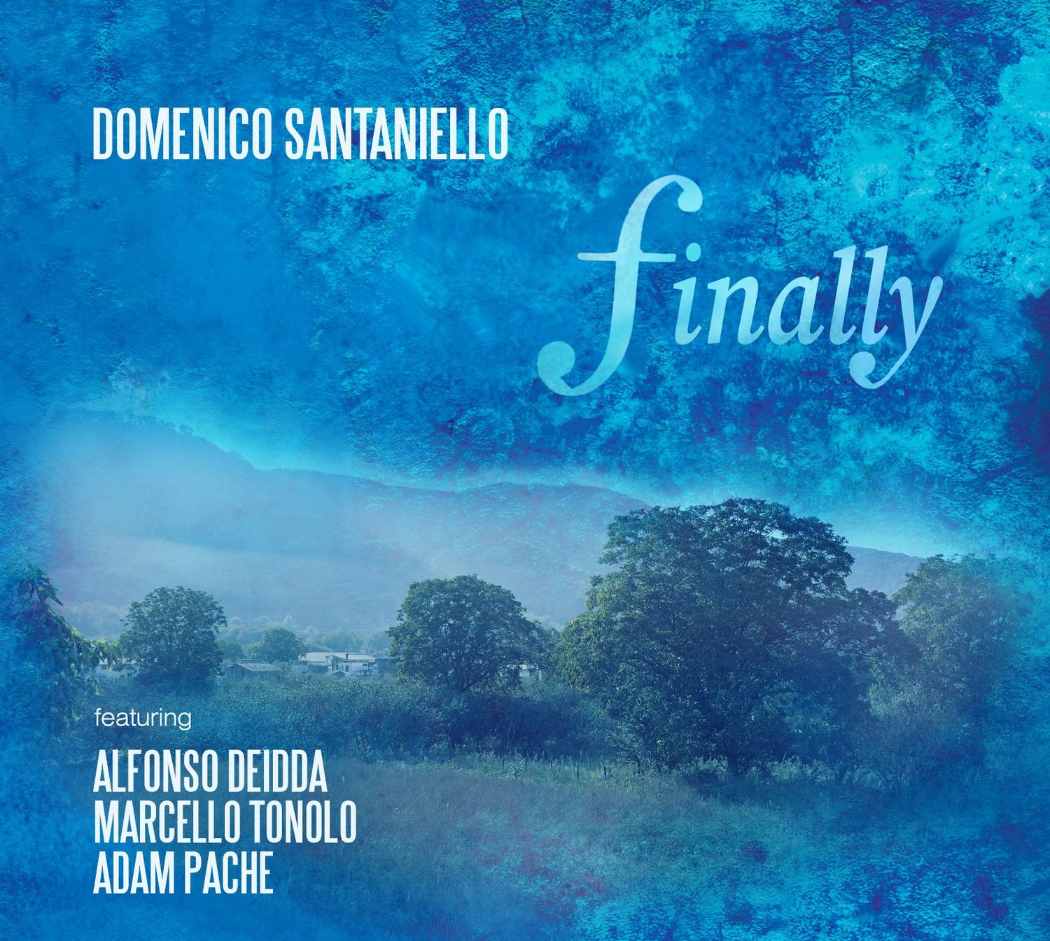 DOMENICO SANTANIELLO – Finally DOMENICO SANTANIELLO – Finally