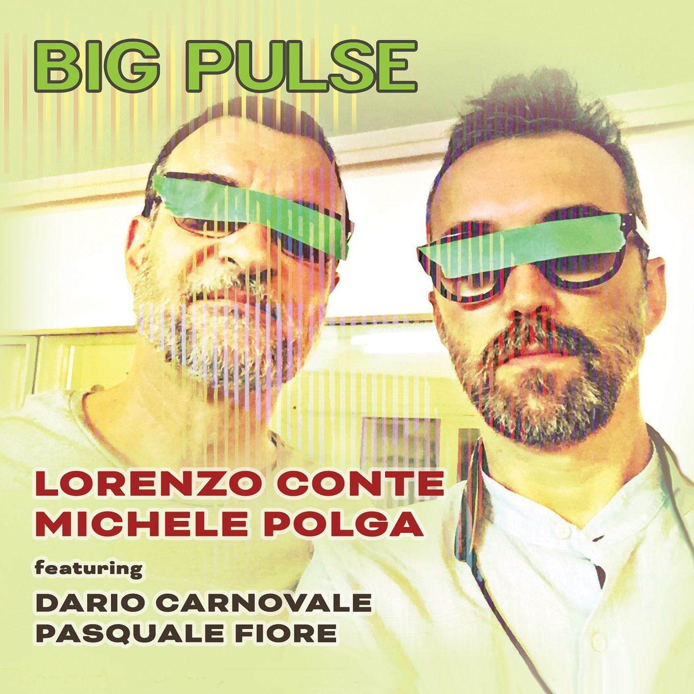 LORENZO CONTE & MICHELE POLGA – Big Pulse LORENZO CONTE & MICHELE POLGA – Big Pulse