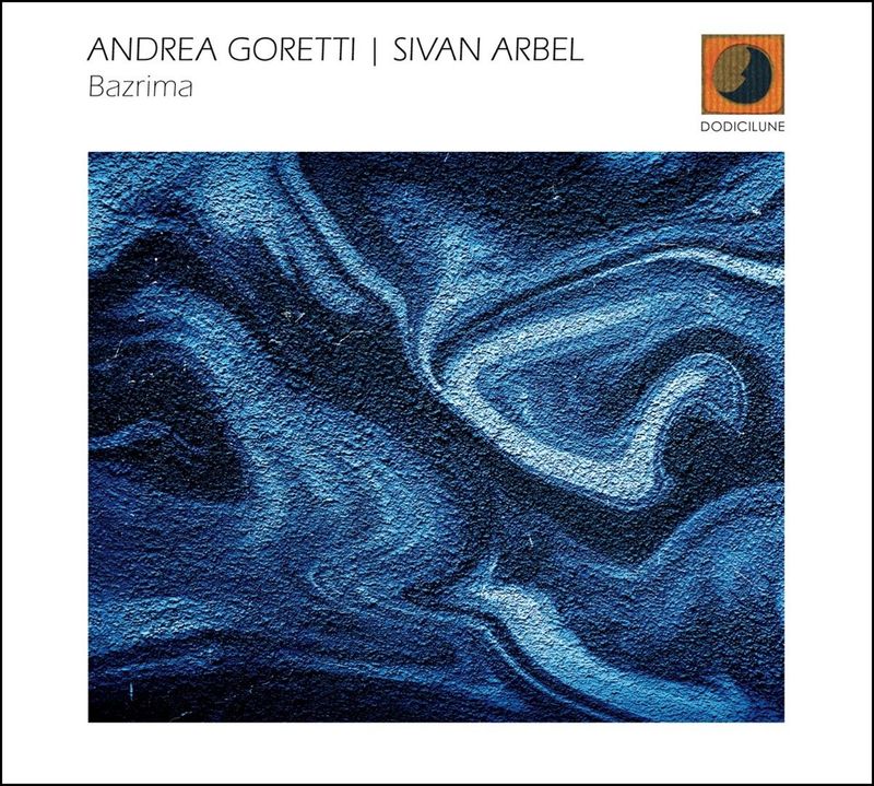 ANDREA GORETTI, SIVAN ARBEL – Bazrima