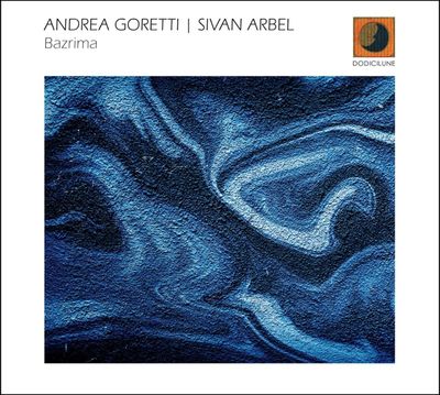 ANDREA GORETTI, SIVAN ARBEL – Bazrima