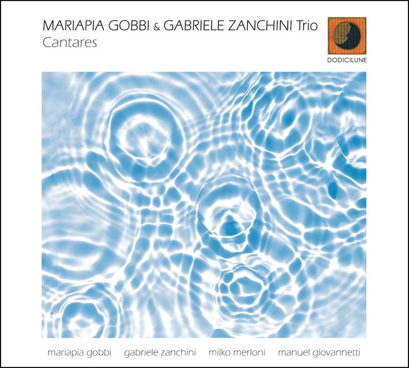 MARIAPIA GOBBI & GABRIELE ZANCHINI TRIO – Cantares