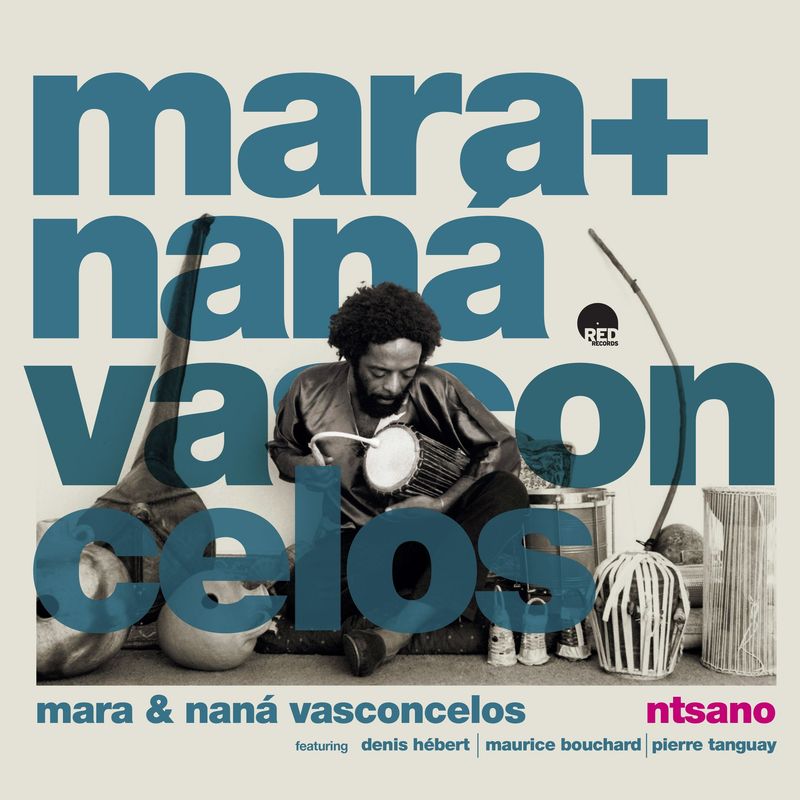 MARA & NANÁ VASCONCELOS – Ntsano (LP)