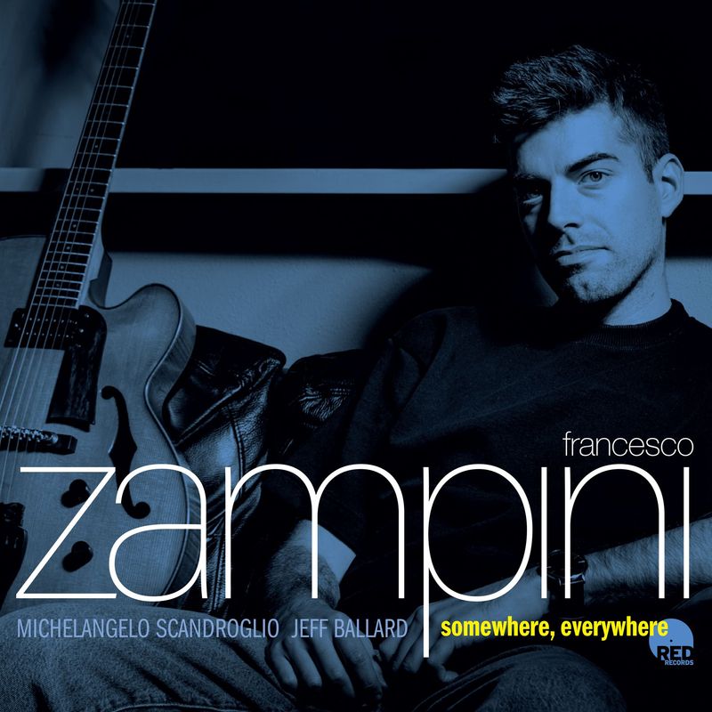 FRANCESCO ZAMPINI – Somewhere, Everywhere