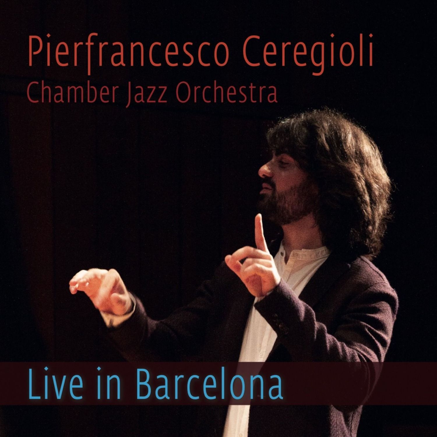 PIERFRANCESCO CEREGIOLI CHAMBER JAZZ ORCHESTRA – Live in Barcelona