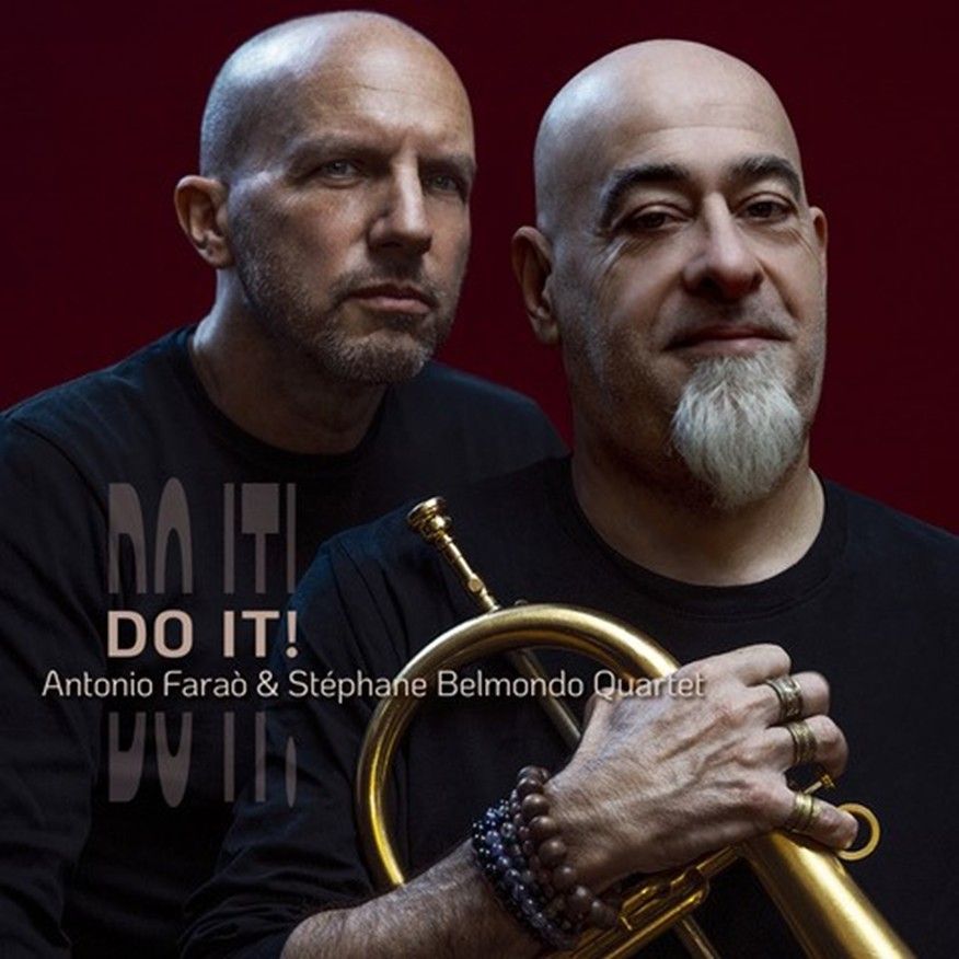 ANTONIO FARAÒ & STÉPHANE BELMONDO QUARTET – Do It!