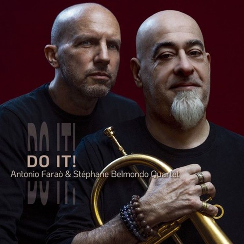 ANTONIO FARAÒ & STÉPHANE BELMONDO QUARTET – Do It!