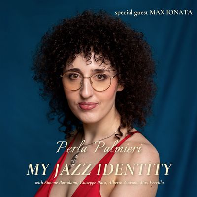 PERLA PALMIERI – My Jazz Identity PERLA PALMIERI – My Jazz Identity