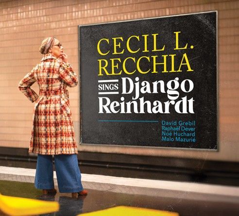 CECIL L. RECCHIA – Sings Django Reinhardt