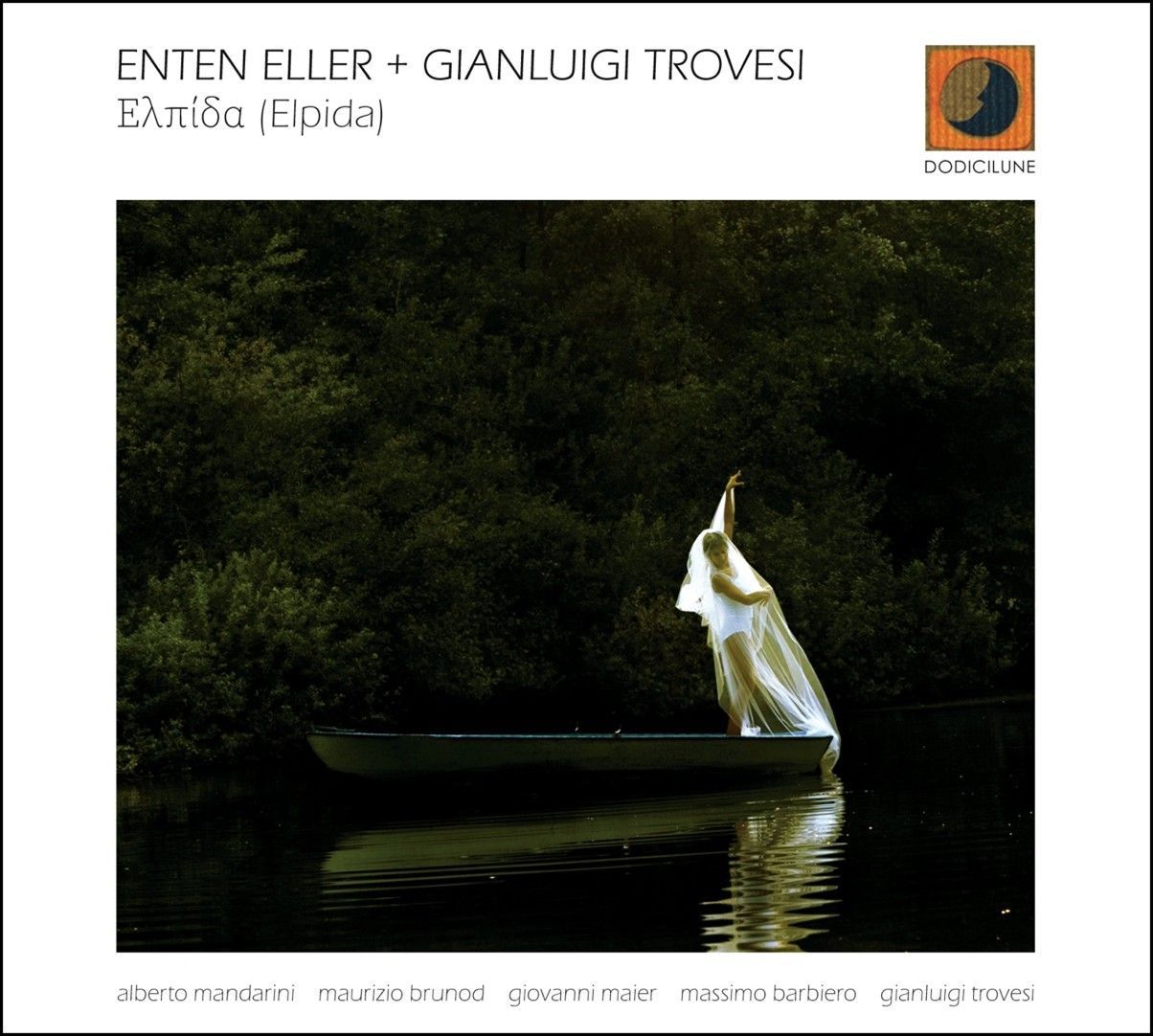 ENTEN ELLER + GIANLUIGI TROVESI – Ελπίδα (Elpida) ENTEN ELLER + GIANLUIGI TROVESI – Ελπίδα (Elpida)