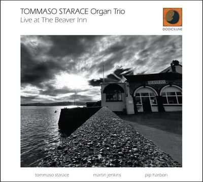 TOMMASO STARACE ORGAN TRIO – Live at The Beaver Inn