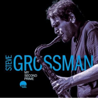 STEVE GROSSMAN – My Second Prime STEVE GROSSMAN – My Second Prime