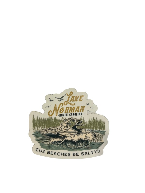 Lake Norman Stickers | Cause Beaches Be Salty