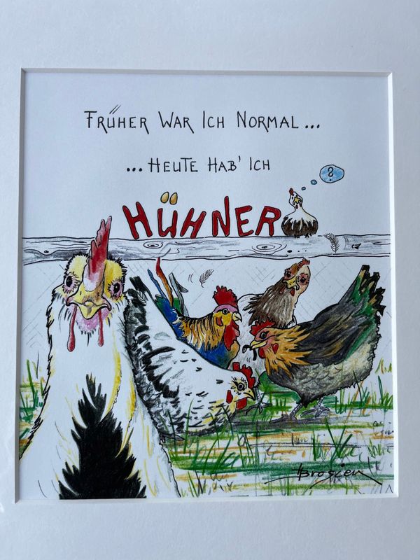 Passepartout - Bild Passepartout - Bild "Früher war ich normal,..."