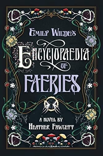 Emily Wilde&#39;s Encylopedia of Faeries