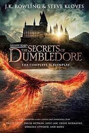Fantastic Beasts: The Secrets of Dumbledore (The Complete Screenplay)