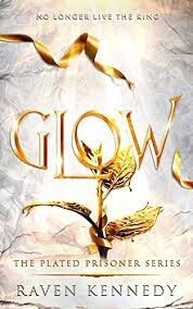 Glow (The Plated Prisoner #4)