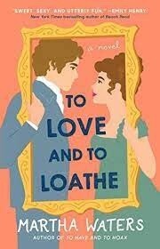 To Love and To Loathe (The Regency Vows #2)
