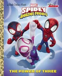 Spidey and His Amazing Friends: The Power of Three (Little Golden Book)