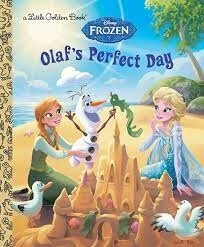 Frozen: Olaf's Perfect Day (Little Golden Book)