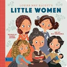 Louisa May Alcott's Little Women (A BabyLit Storybook)