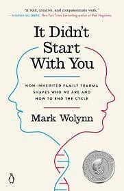 It Didn't Start With You: How Inherited Family Trauma Shapes Who We Are and How To End the Cycle