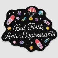 Anti-Depressants Sticker