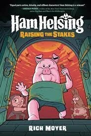 Ham Helsing: Raising the Stakes (Ham Helsing #3)