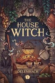 The House Witch (The House Witch #1)