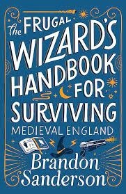 The Frugal Wizard's Handbook for Surviving Medieval England