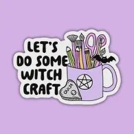 Let's Do Some Witch Craft Sticker