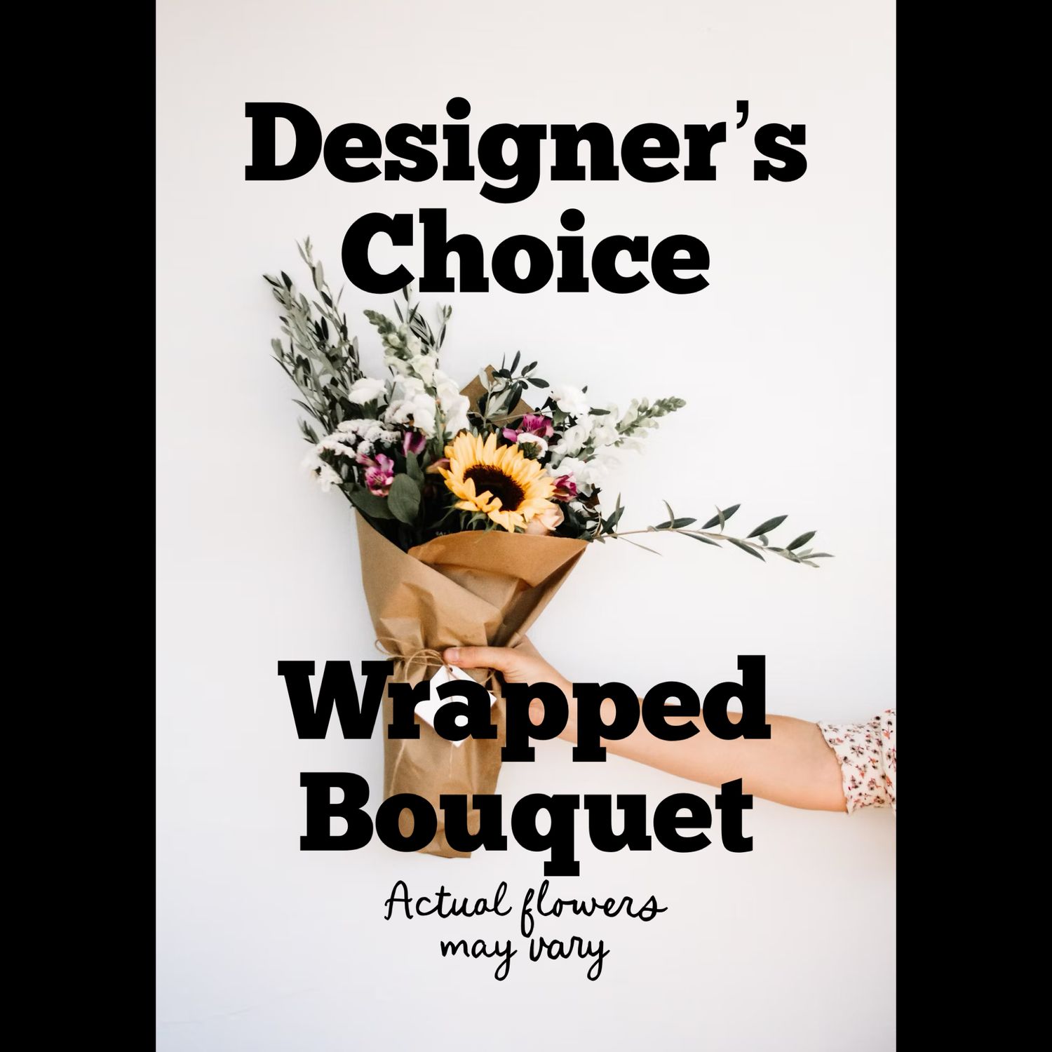 $55 Seasonal Wrapped Fresh Flower Bouquet (no vase) Designer’s Choice - Actual Flowers May Vary
