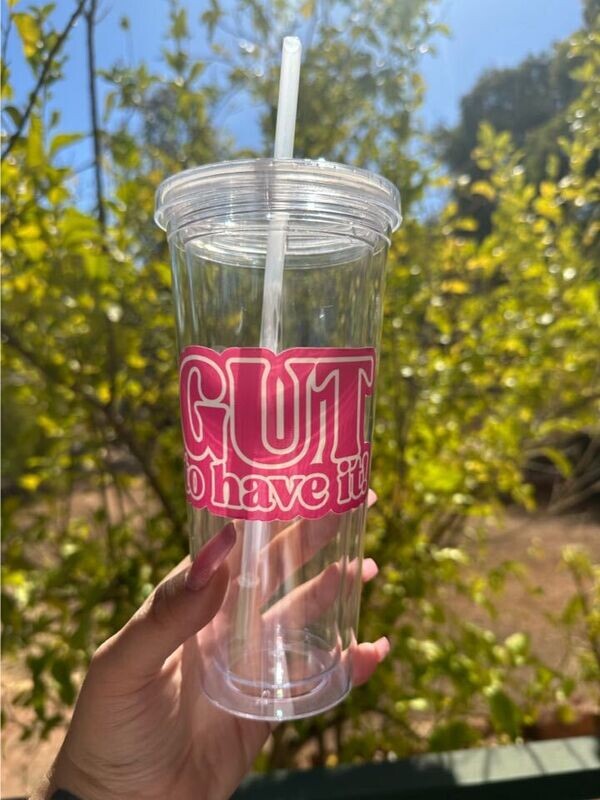 Gut To Have It Cups