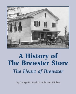 A History of the Brewster Store; The Heart of Brewster