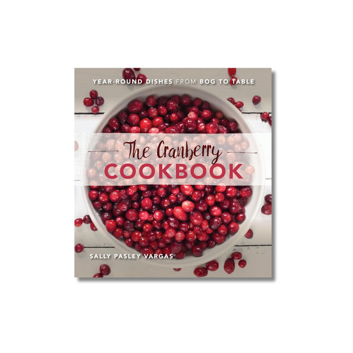 The Cranberry Cookbook