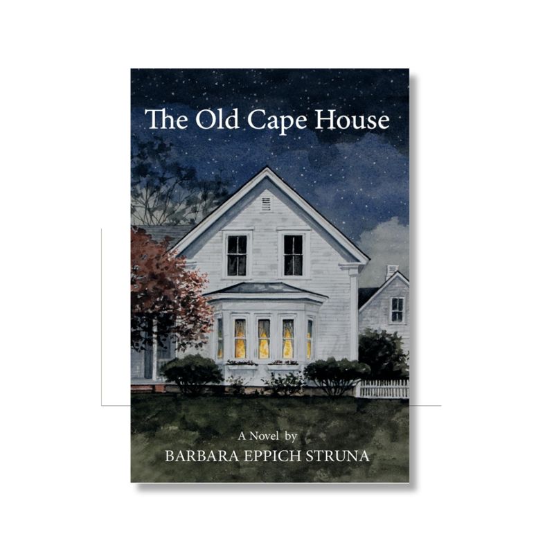 The Old Cape Cod House, by Barbara Eppich Struna (Paperback, 295 pgs.)