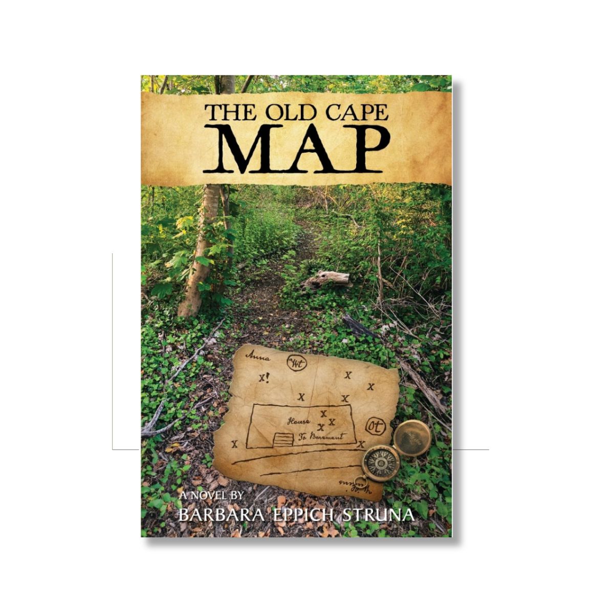 The Old Cape Map, by Barbara Eppich Struna (Paperback, 325 pgs.)