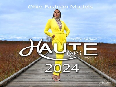2024 Haute Ohio Magazine - Ohio Fashion Models Calendar - Male/Female