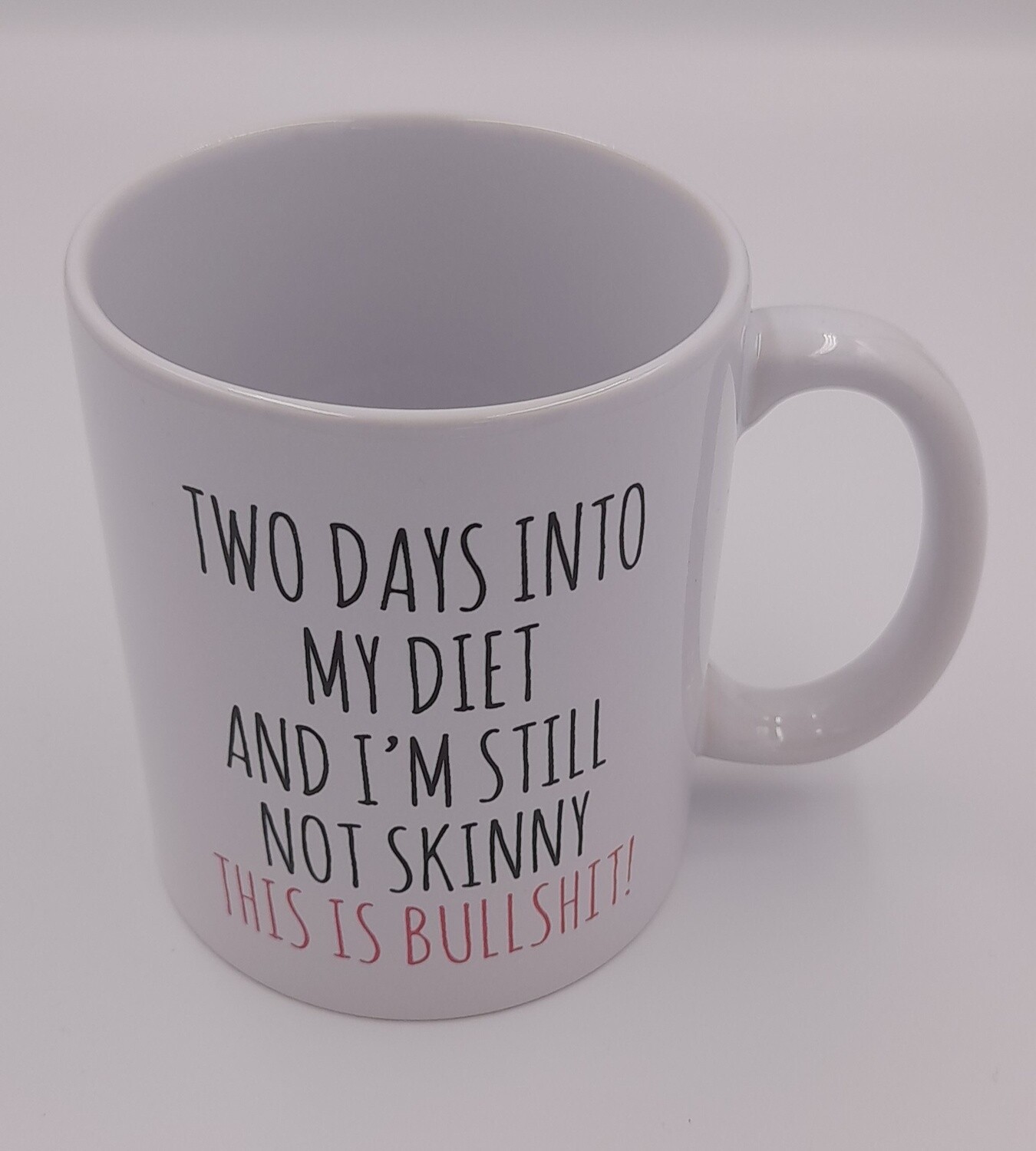 &#39;Two days into my diet...&#39; humorous gift mug