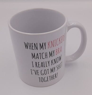 'When my knickers match my bra...' humorous gift mug