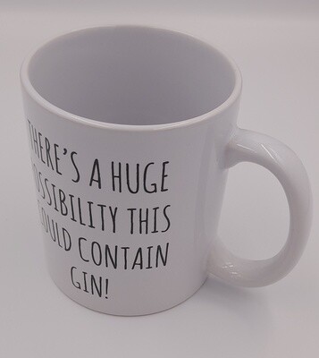 'There's a huge possibility...gin!' humorous gift mug