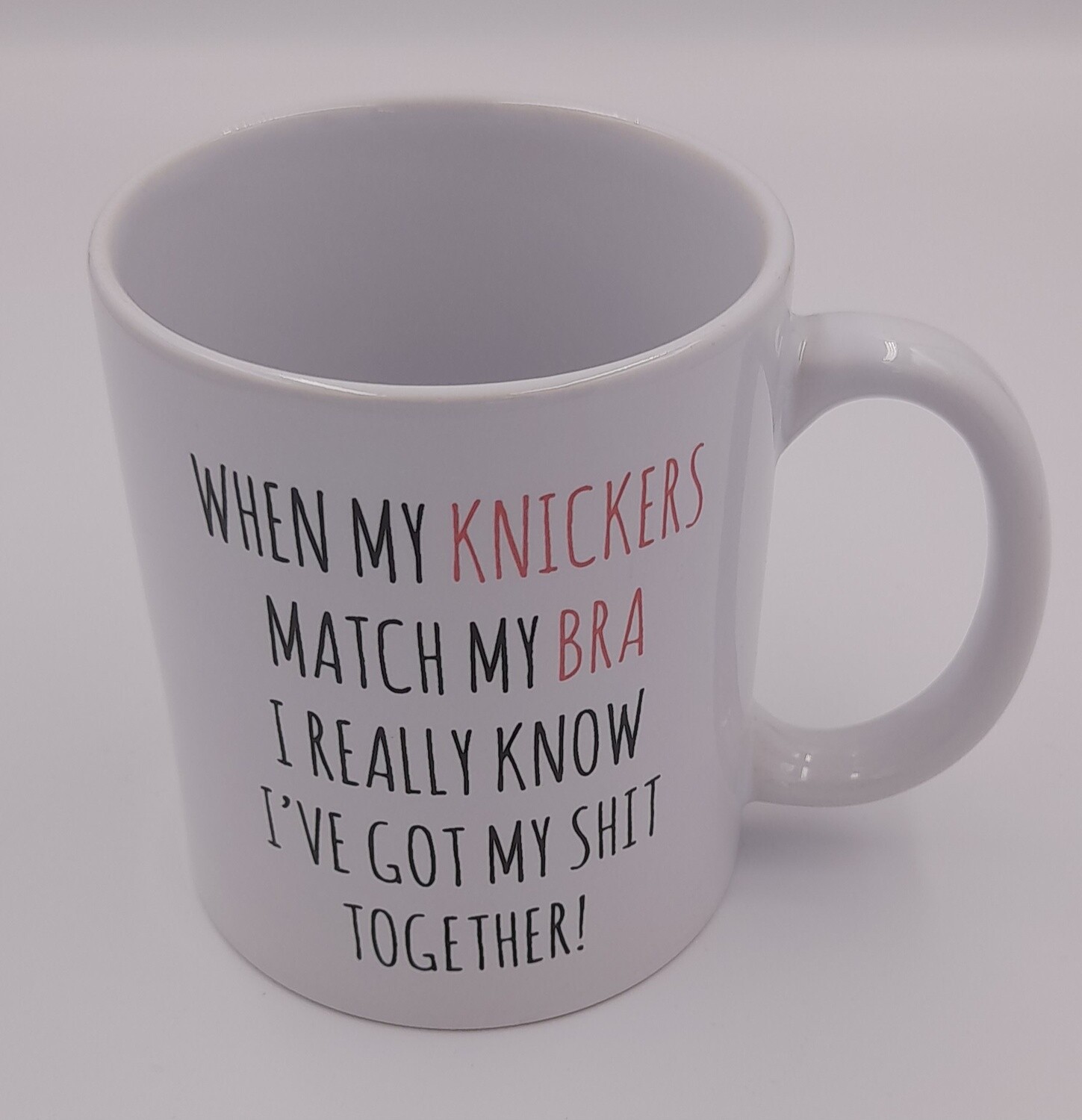 &#39;When my knickers match my bra...&#39; humorous gift mug