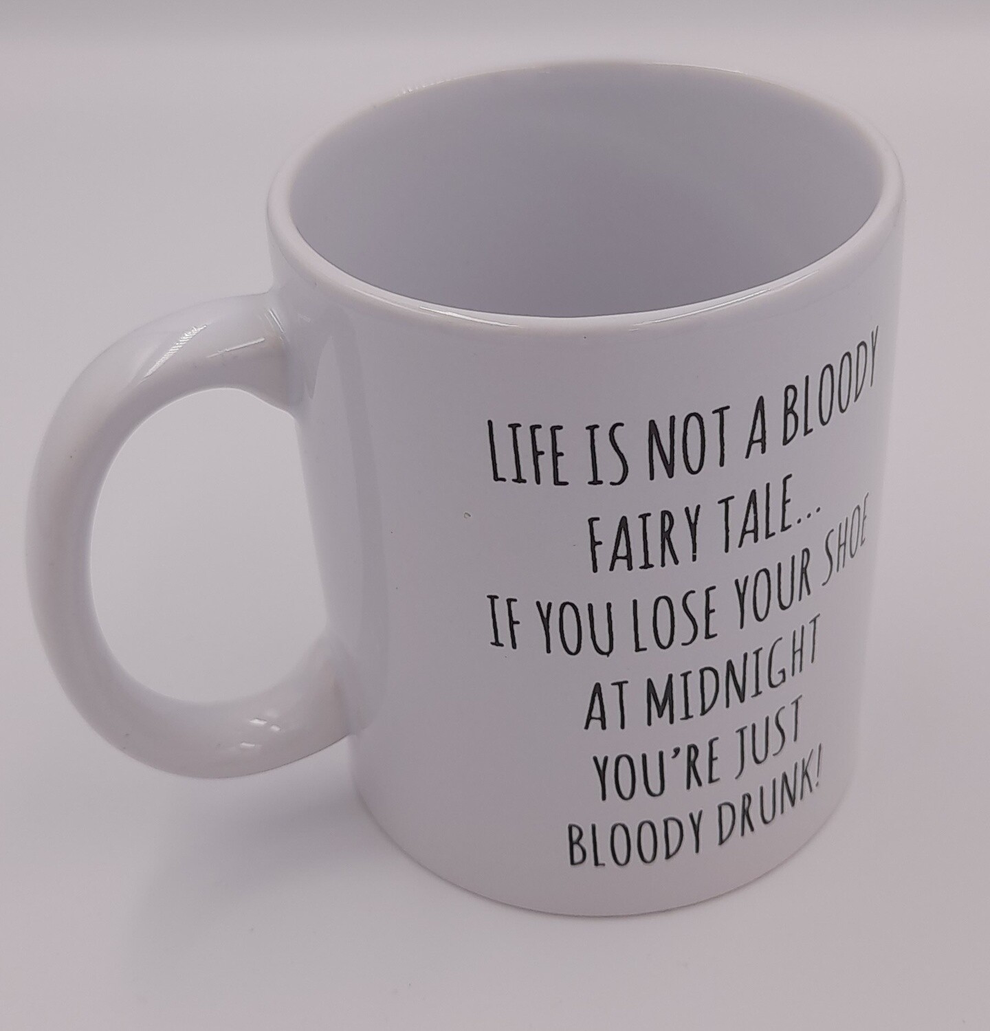 &#39;Life is not a bl**dy fairy tale...&#39; humorous mug