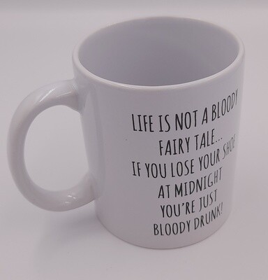 &#39;Life is not a bl**dy fairy tale...&#39; humorous mug