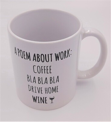&#39;A poem about work...&#39; humorous gift mug