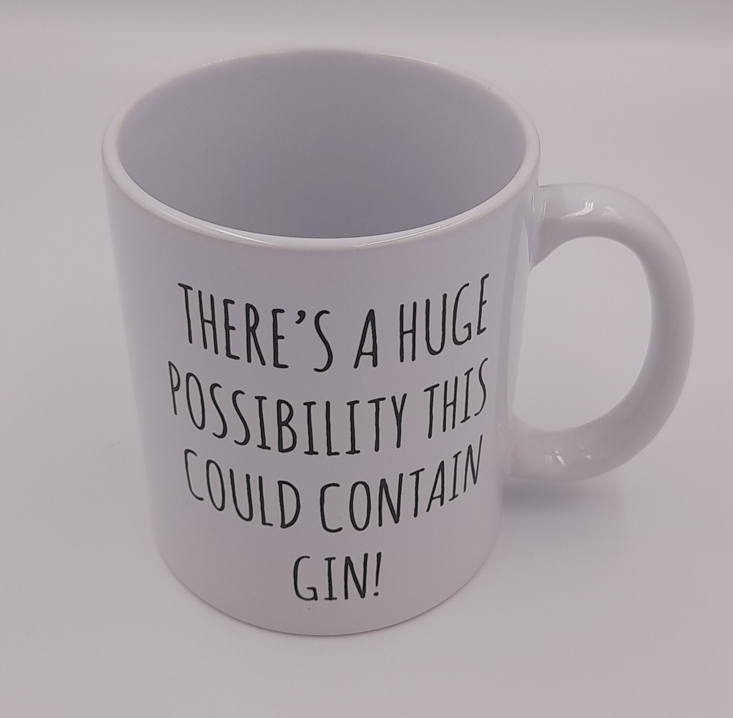 &#39;There&#39;s a huge possibility...gin!&#39; humorous gift mug