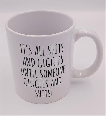 &#39;It&#39;s all sh*ts and giggles...&#39; humorous gift mug