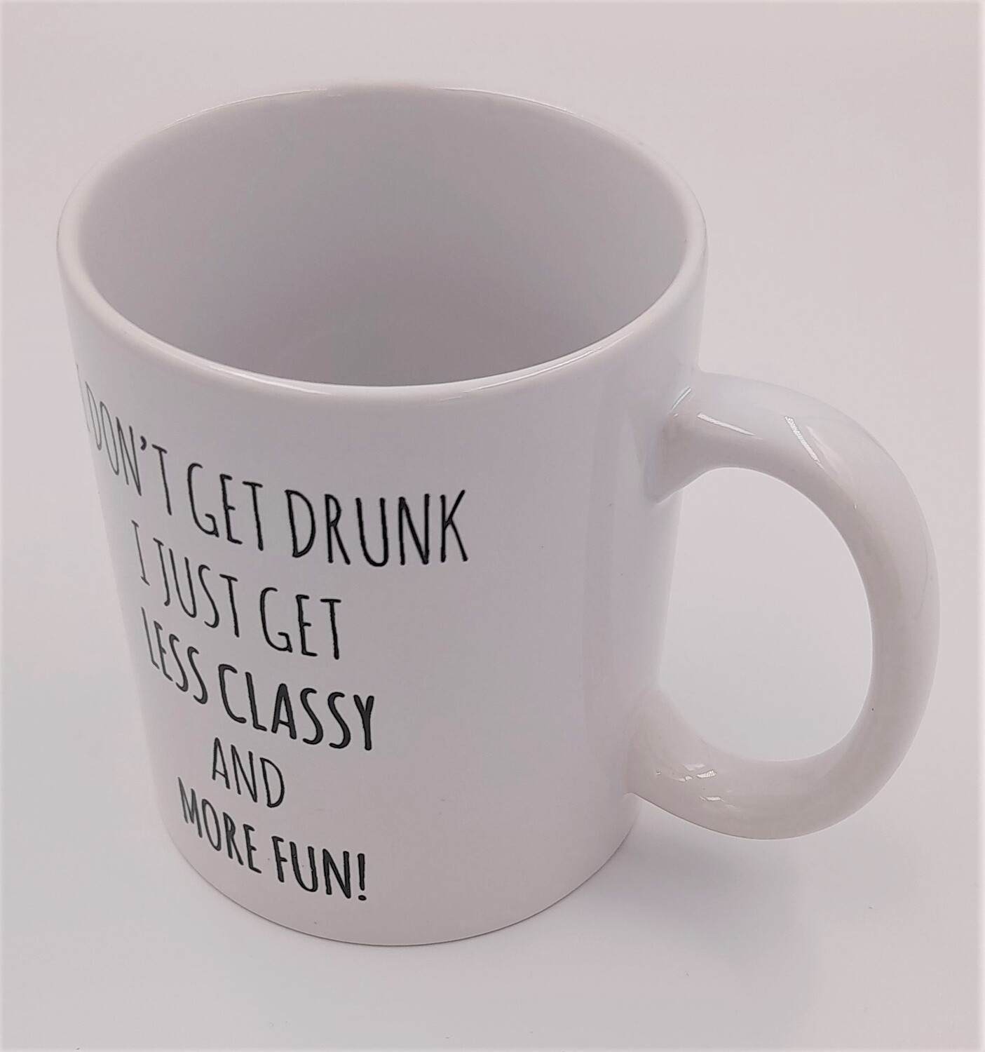 &#39;I don&#39;t get drunk...&#39; humorous mug