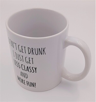 &#39;I don&#39;t get drunk...&#39; humorous mug