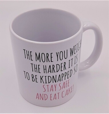 &#39;The more you weigh...&#39; humorous gift mug