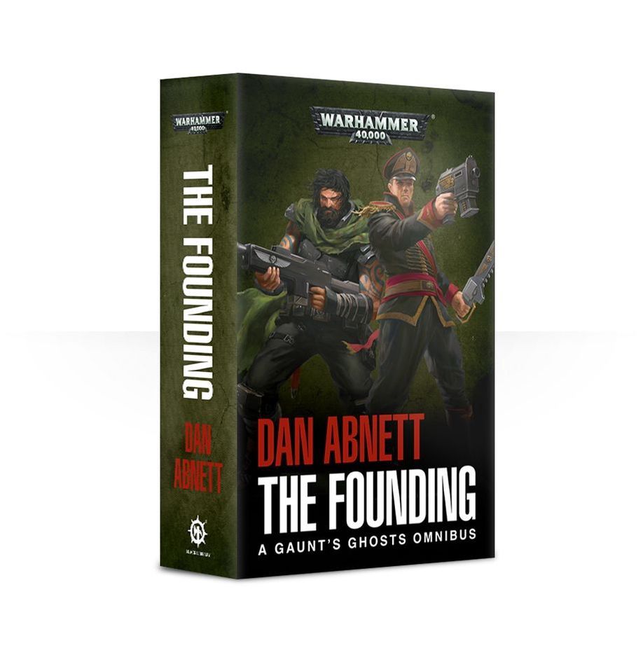 A Gaunt&#39;s Ghosts: The Founding